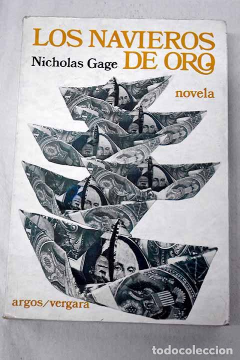 Libros: Los navieros de oro: Gage, Nicholas.- Gage, Nicholas