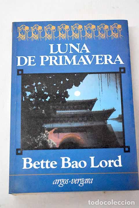 Libros: Luna de primavera: Lord, Bette Bao.- Lord, Bette Bao