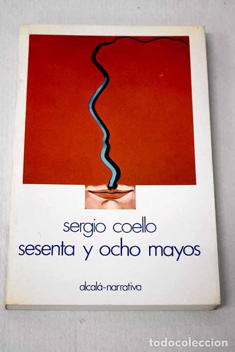 Libros: Sesenta y ocho mayos.- Coello, Sergio
