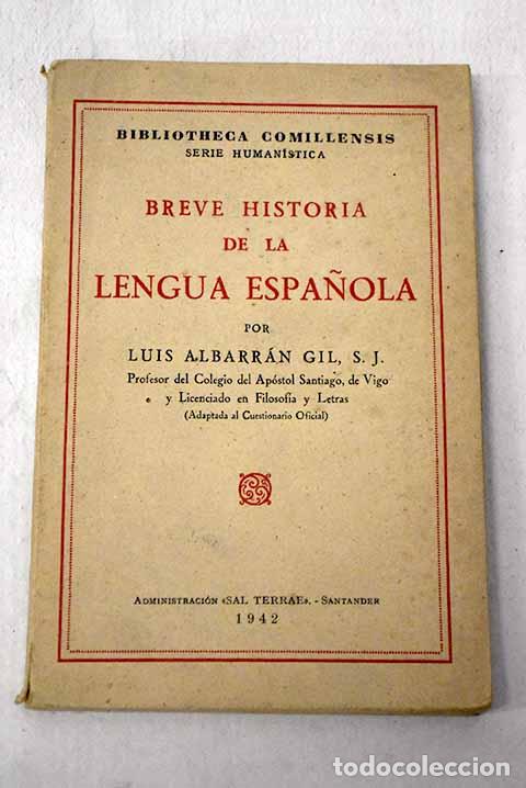 Libros: Breve historia de la lengua espa&ntilde;ola.- Albarr&aacute;n Gil, Luis