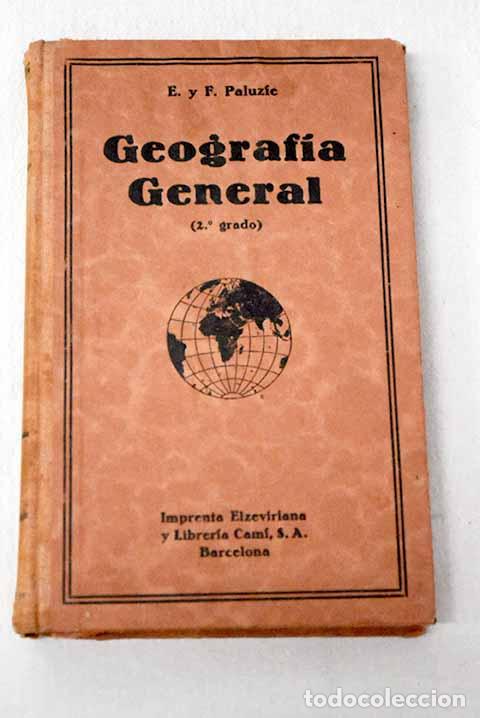 Libros: Geograf&iacute;a general: (segundo grado).- Paluz&iacute;e y Cantalozella, Esteban