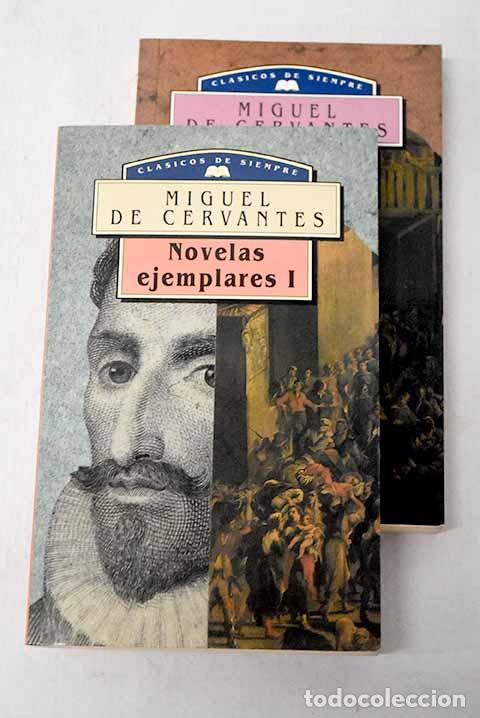 Libros: Novelas ejemplares: Cervantes Saavedra, Miguel de.- Cervantes Saavedra, Miguel de