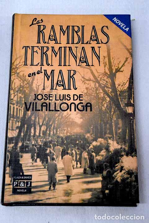 Libros: Las Ramblas terminan en el mar.- Vilallonga, Jos&eacute; Luis de