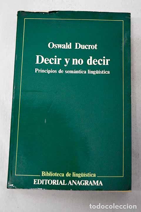 Livros em segunda m&atilde;o: Decir y no decir: principios de sem&aacute;ntica lingu&iacute;stica.- Ducrot, Oswald