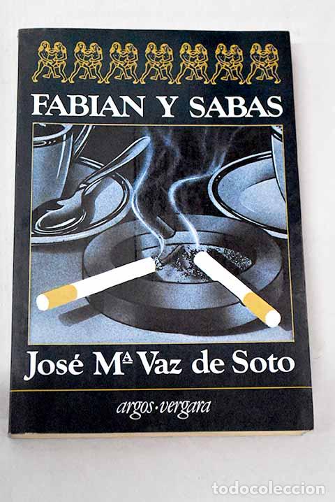 Libros: Fabi&aacute;n y Sabas: Vaz de Soto, Jos&eacute; Mar&iacute;a.- Vaz de Soto, Jos&eacute; Mar&iacute;a