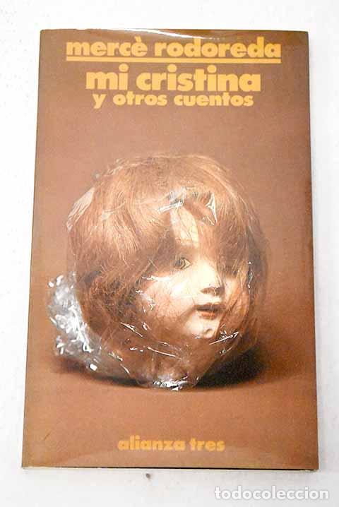 Libros: Mi Cristina y otros cuentos.- Rodoreda, Merce