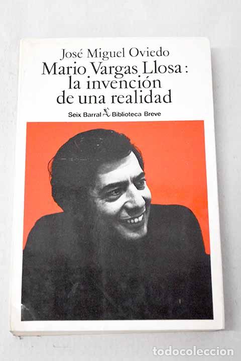 Libros: Mario Vargas Llosa, la invenci&oacute;n de una realidad.- Oviedo, Jos&eacute; Miguel