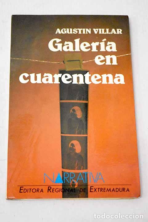 Libros: Galer&iacute;a en cuarentena.- Villar, Agust&iacute;n