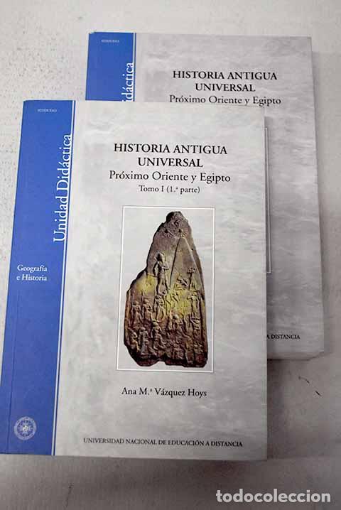 Libros: Historia antigua universal. Pr&oacute;ximo Oriente y Egipto, tomo I.- V&aacute;zquez Hoys, Ana Mar&iacute;a