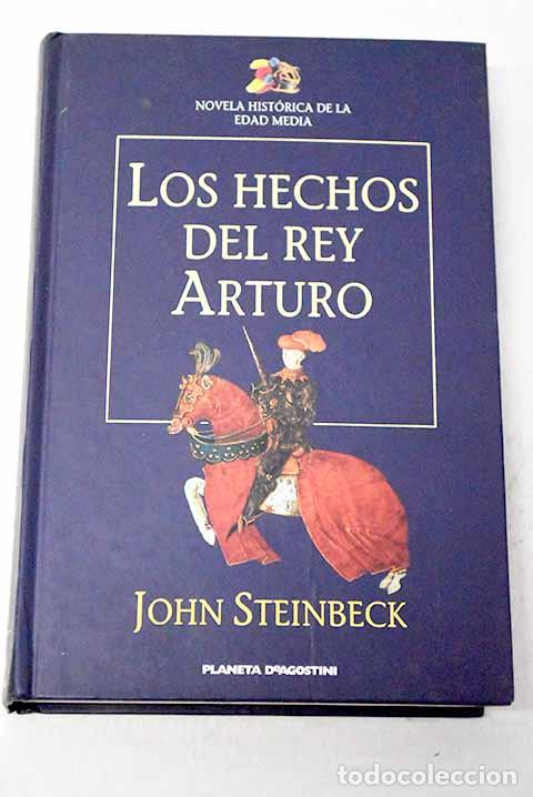 Libros: Los hechos del Rey Arturo y sus nobles caballeros.- Steinbeck, John