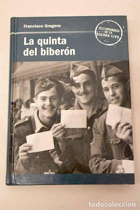 Libros: La quinta del biberon.- Gragera D&iacute;az, Francisco