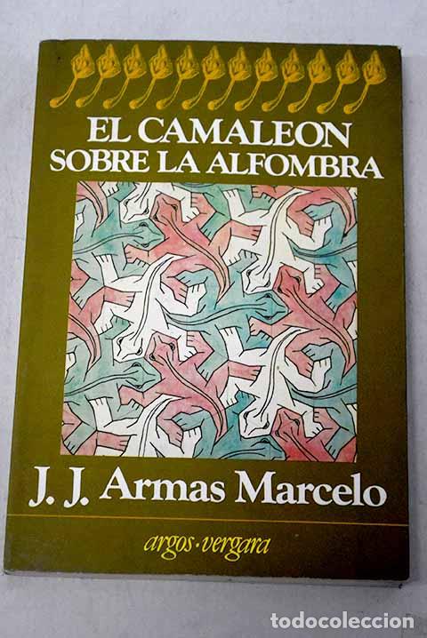 Libros: El camale&oacute;n sobre la alfombra.- Armas Marcelo, J. J.