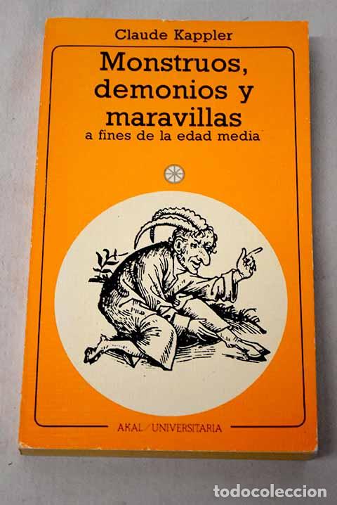 Libros: Monstruos, demonios y maravillas a fines de la Edad Media.- Kappler, Claude