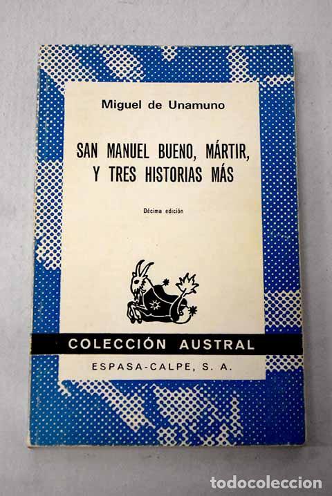 Libros: San Manuel Bueno, m&aacute;rtir, y tres historias m&aacute;s.- Unamuno, Miguel de