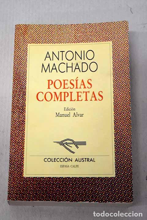 Libros: Poes&iacute;as completas: Machado, Antonio.- Machado, Antonio