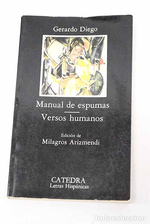 Libros: Manual de espumas; Versos humanos.- Diego, Gerardo