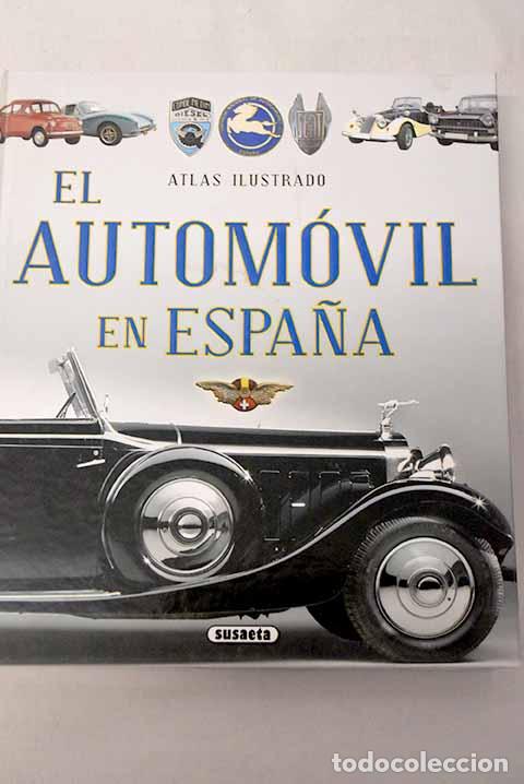 Libros: El autom&oacute;vil en Espa&ntilde;a: Atlas ilustrado