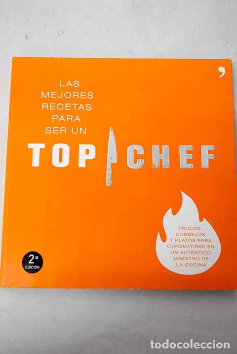 Libros: Las mejores recetas para ser un Top chef: trucos