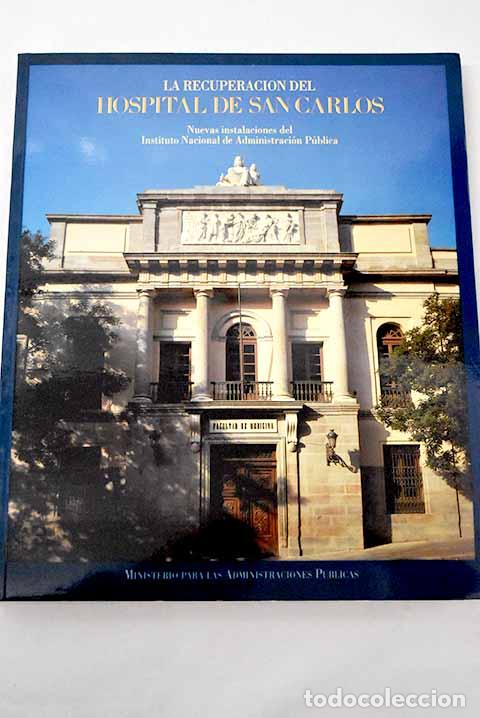 Libros: La recuperaci&oacute;n del Hospital de San Carlos del Instituto Nacional de Administraci&oacute;n P&uacute;blica