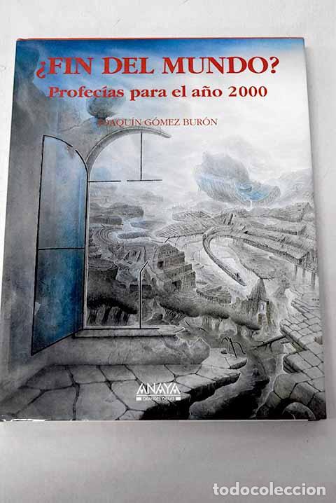 Libros: Fin del mundo? Profec&iacute;as para el a&ntilde;o 2000.- G&oacute;mez Bur&oacute;n, Joaqu&iacute;n