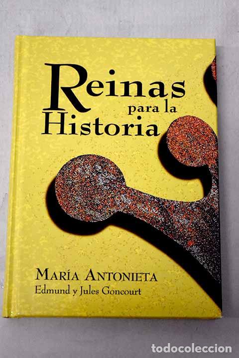 Libros: Mar&iacute;a Antonieta: Goncourt, Edmond de.- Goncourt, Edmond de