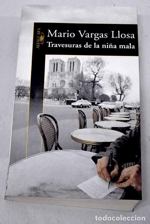 Libros: Travesuras de la ni&ntilde;a mala.- Vargas Llosa, Mario