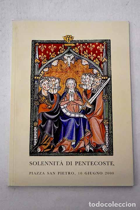 Livres: Solennit&aacute; di pentecoste: messa vespertina nella vigilia presieduta dal santo padre Giovanni Paolo II