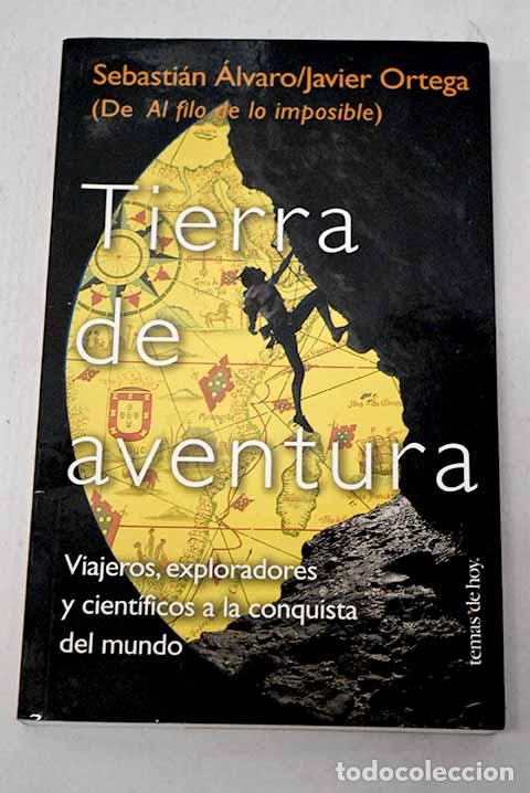 Livres: Tierra de aventura: viajeros, exploradores y cient&iacute;ficos a la conquista del mundo