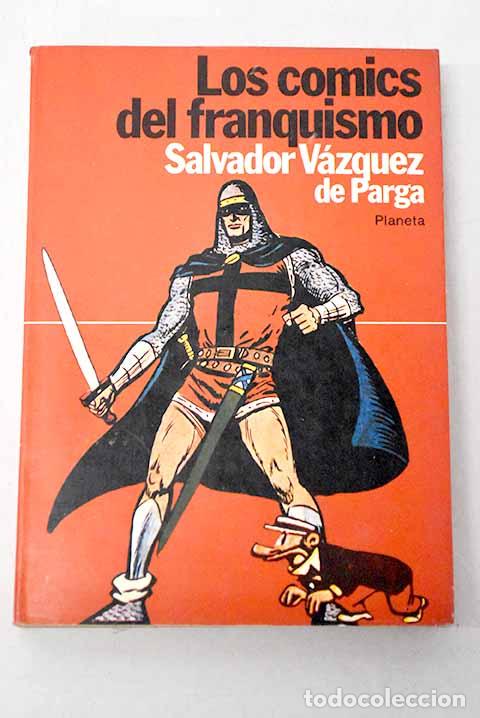 Livres: Los comics del franquismo.- V&aacute;zquez de Parga, Salvador