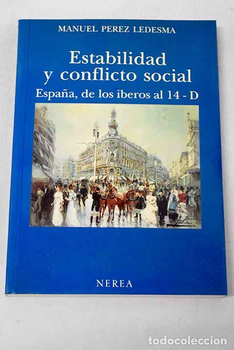 Livres: Estabilidad y conflicto social: Espa&ntilde;a, de los &iacute;beros al 14-D.- P&eacute;rez Ledesma, Manuel