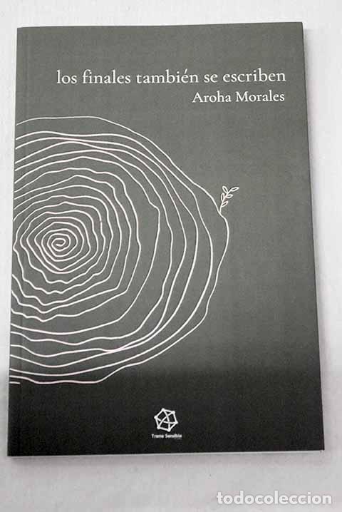 Libri di seconda mano: Los finales tambi&eacute;n se escriben.- Morales, Aroha