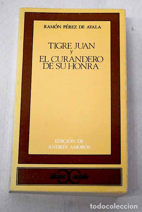 Livres: Tigre Juan: P&eacute;rez de Ayala, Ram&oacute;n.- P&eacute;rez de Ayala, Ram&oacute;n