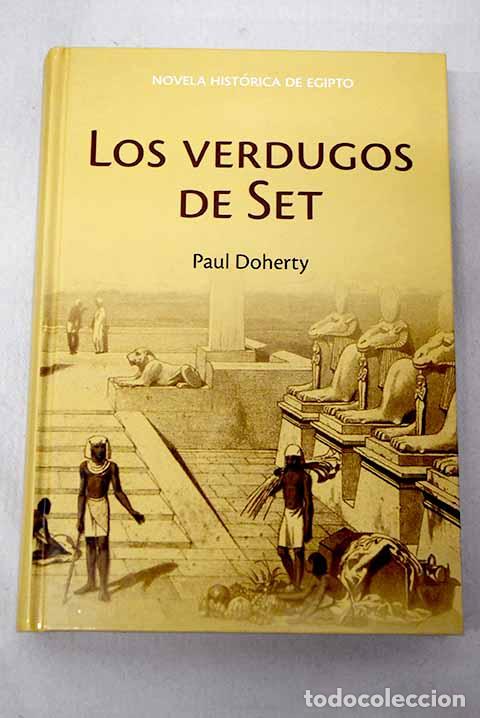 Livres: Los verdugos de Set: Doherty, Paul.- Doherty, Paul
