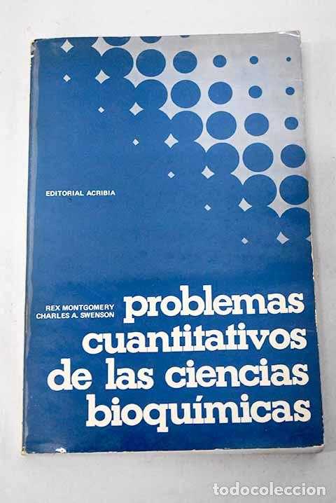 Livres: Problemas cuantitativos de las ciencias bioqu&iacute;micas.- Montgomery, Rex