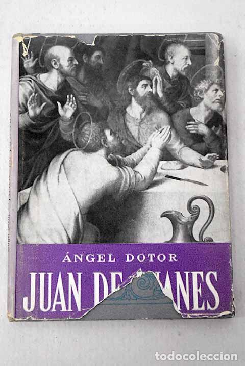 books: Juan de Juanes: Una familia de pintores.- Dotor y Municio, &Aacute;ngel