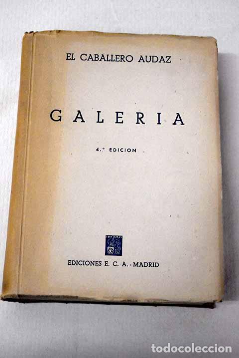 Libros: Galer&iacute;a: mas de cien vidas extraordinarias contadas por sus protagonistas y comentadas por El ...