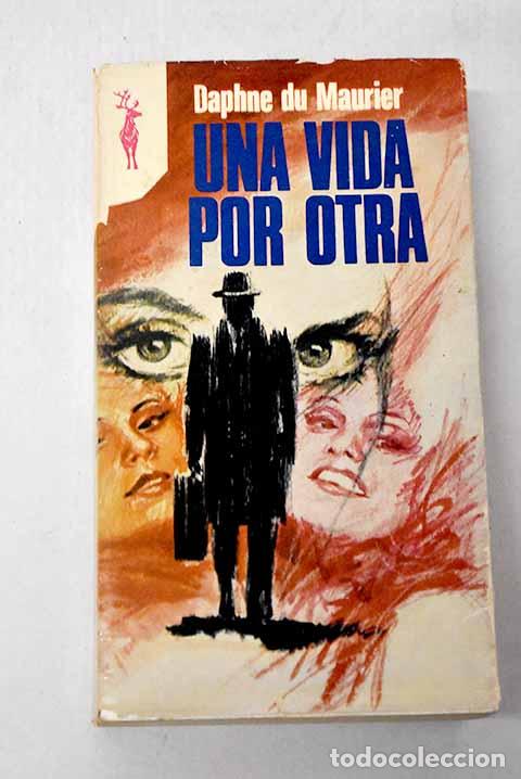 B&uuml;cher: Una vida por otra: Du Maurier, Daphne.- Du Maurier, Daphne