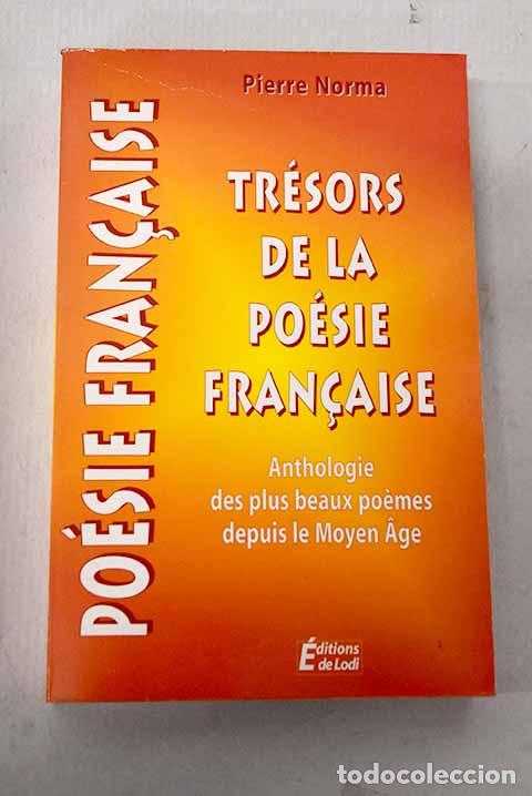 Livres: Tresors de la poesie francaise anthologie des plus beaux poemes depuis le Moyen Age