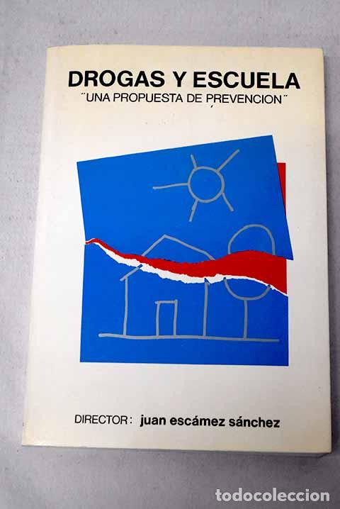 Libros: Drogas y escuela, una propuesta para la prevenci&oacute;n