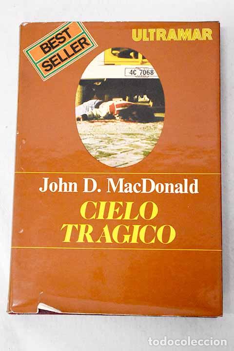 Libros: Cielo tr&aacute;gico: MacDonald, John D..- MacDonald, John D.