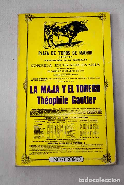 Libros: La maja y el torero: Gautier, Th&eacute;ophile.- Gautier, Th&eacute;ophile