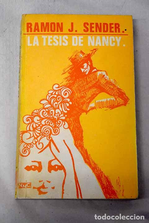 Libros: La tesis de Nancy: Sender, Ram&oacute;n J..- Sender, Ram&oacute;n J.