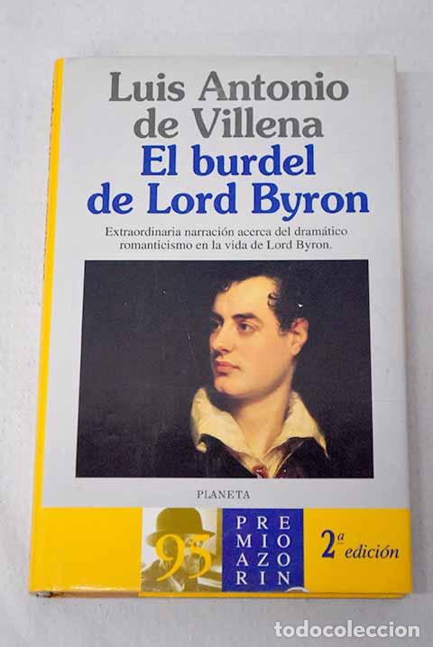 Libros: El burdel de Lord Byron: (una novela l&iacute;rica).- Villena, Luis Antonio de