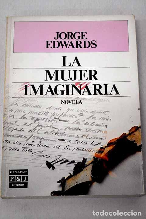 Livres: La mujer imaginaria: Edwards, Jorge.- Edwards, Jorge