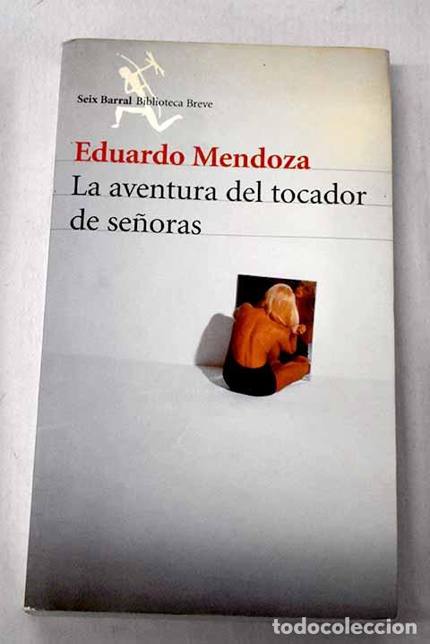 Libri di seconda mano: La aventura del tocador de se&ntilde;oras.- Mendoza, Eduardo