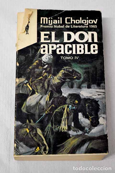 B&uuml;cher: El don apacible, tomo IV.- Sholojov, Mijail Aleksandrovich