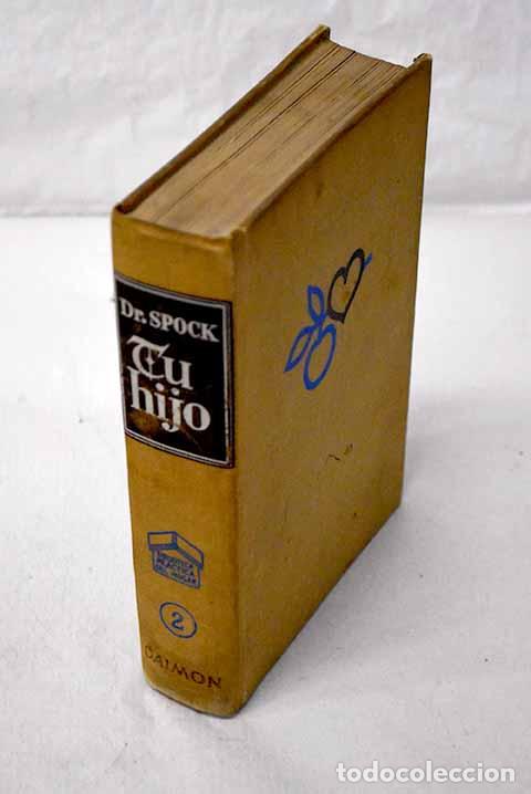 Libri di seconda mano: Tu hijo: Spock, Benjamin.- Spock, Benjamin