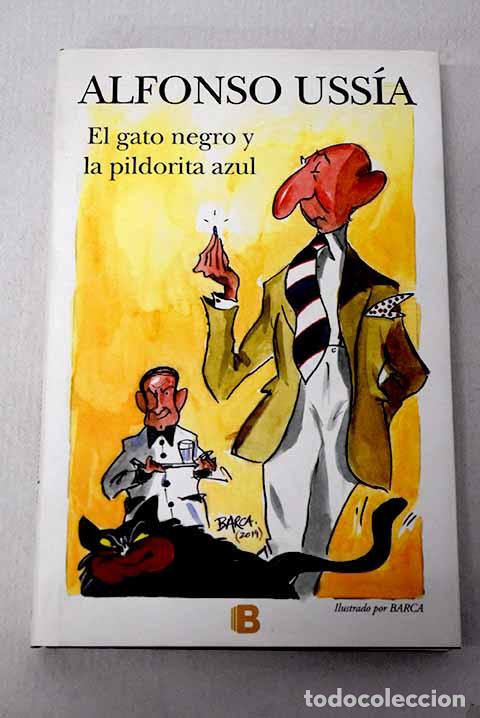 Libri di seconda mano: El gato negro y la pildorita azul.- Uss&iacute;a, Alfonso