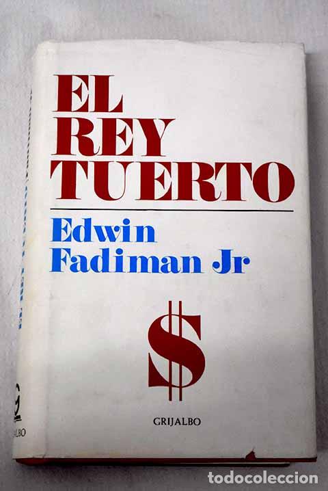Libri di seconda mano: El rey tuerto: Fadiman, Edwin.- Fadiman, Edwin