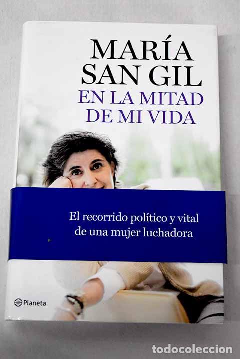 Libri di seconda mano: En la mitad de mi vida.- San Gil, Mar&iacute;a